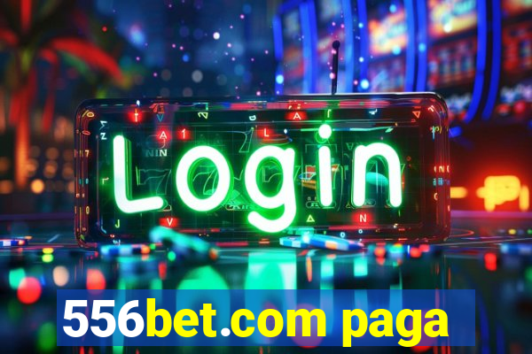 556bet.com paga